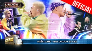 BigDaddy - Tez mang tiểu phẩm vào tiết mục vừa hài vừa hay Miễn Chê | Rap Việt 2023 [LiveStage]