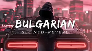 Furkan Soysal - Bulgarian_(Slowed+Reverb)