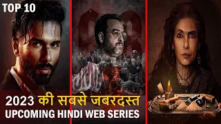 Top 10 Mind Blowing Upcoming Hindi Web Series 2023 Most Awaiting