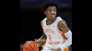 KENNEDY CHANDLER SCOUTING REPORT