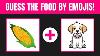 GUESS THE FOOD BY EMOJI 🧀🍔 | FOOD AND DRINK BY EMOJI QUIZ