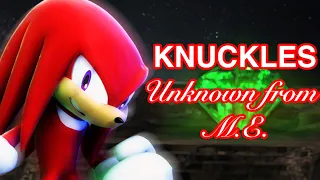 KNUCKLES: Unknown from M.E. (Music Video With Lyrics)