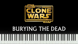 Star Wars: The Clone Wars - Burying the Dead (Piano Version)