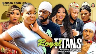 ROYAL LOVE TITANS 1&2 (Complete Season) New Racheal Okonkwo Released Nigerian Movie 2023
