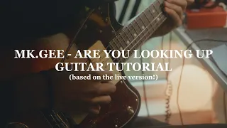 Mk.gee - Are you looking up (guitar tutorial)