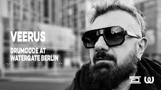 Veerus at Watergate | Drumcode Berlin | 08.12.2023