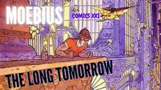 Moebius y O'Bannon The Long Tomorrow Cómics XXI