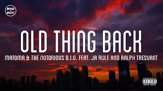 Matoma & The Notorious B.I.G. - Old Thing Back (feat. Ja Rule and Ralph Tresvant) | (lyrics)