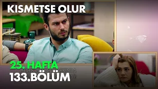 Kısmetse Olur 25. Hafta 133. Bölüm Full Bölüm