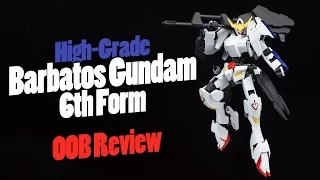 557 - HGIBO Gundam Barbatos 6th Form (OOB Review)