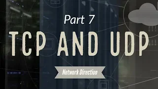 How TCP and UDP Work | Network Fundamentals Part 7