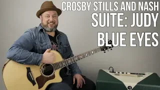 Crosby Stills and Nash "Suite: Judy Blue Eyes" Guitar Lesson