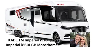 Tour of KABE TM Imperial i910 QB & Imperial i860LGB Motorhomes