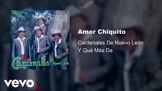 Cardenales De Nuevo León - Amor Chiquito (Audio)