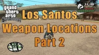 GTA San Andreas: Los Santos Weapon Locations Part 2.