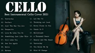 Instrumental Cello ♫ Top 20 Cello Covers of popular songs 2021-22♫Best Covers Of Instrumental Cello