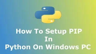 How To Setup Python PIP In Windows & Install Python Library -  Hindi