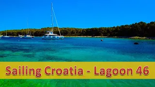 Lagoon 46 - Sailing Croatia & Review