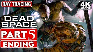 DEAD SPACE REMAKE ENDING Gameplay Walkthrough Part 5 [4K 60FPS PC ULTRA] - No Commentary (FULL GAME)