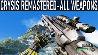 CRYSIS REMASTERED - ALL WEAPONS SHOWCASE