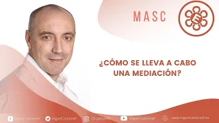 ¿Cómo se lleva a cabo una mediación?