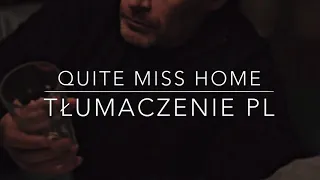 James Arthur - Quite Miss Home [TŁUMACZENIE PL]