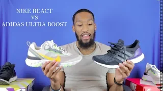 NIKE REACT VS ADIDAS ULTRA BOOST WHICH IS BETTER ?!!!