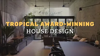 WINNING TROPICAL AWARD HOUSE DESIGN-This Tropical Winning House Design is So Cool, You Won't Believe