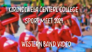 Kirindiwela Centerl College Sport Meet 2024 🎉️ Western Band 🎺🎷