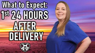 WHAT TO EXPECT | 1ST 24 HOURS AFTER DELIVERY | VAGINAL DELIVERY | CAESARIAN SECTION | BABY'S 1ST DAY