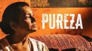 Pureza - O filme.