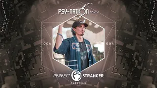 Perfect Stranger - Psy-Nation Radio 004 exclusive mix