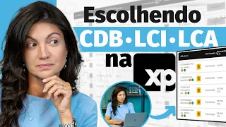 Entrei na XP e analisei CDBs, LCIs e LCAs: Quais valem a pena? | Melhores CDBs na XP para investir