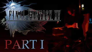 Final Fantasy XV Part 1 -- Car Trouble