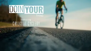 DOIN YOUR THING // Chilkoot Cyclery