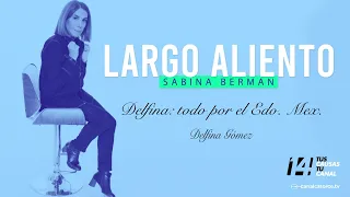 Largo Aliento | Delfina: todo por el Edo. Mex.