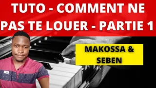 [TUTO] Comment ne pas te louer - makossa & Seben (Partie 1)