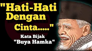 Kata Kata Bijak Hati Hati dengan cinta Buya Hamka