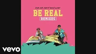 Kid Ink - Be Real (Wax Motif & Gladiator Remix)[Audio] ft. DeJ Loaf