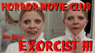 CG Horror Movie Club: EXORCIST III