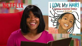 Tiffany Haddish Reads "I Love My Hair" | Bookmarks | Netflix Jr
