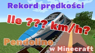 Jaki jest rekord prędkości Pendolino w Minecraft?
