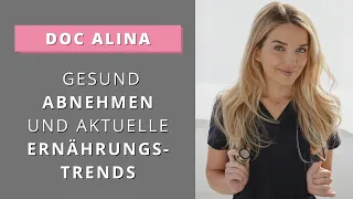 Doc Alina: Gesund Abnehmen I Ernährungstrends