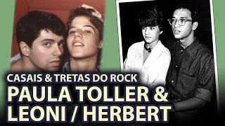 CASAIS DO ROCK: PAULA TOLLER & HERBERT VIANNA/LEONI - OS HITS E AS TRETAS | Conexão Legiônica 026