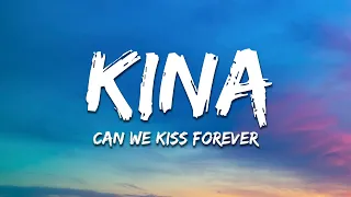 Kina - Can We Kiss Forever? (Lyrics) ft. Adriana Proenza