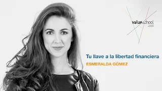 Tu Llave a la Libertad Financiera con Esmeralda Gómez