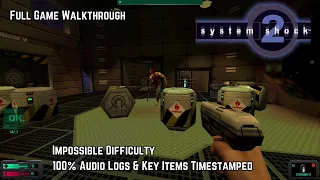 System Shock 2 | Impossible Difficulty | Full Longplay Walkthrough | 100% Audio Logs Timestamped