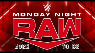 WWE RAW - BORN TO BE Theme Song (Program Theme)