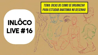 INLÔCO LIVE #16 - DICAS DE COMO SE ORGANIZAR PARA ESTUDAR ANATOMIA NO DESENHO - COM RICARDO LABAS