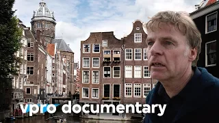 The gentrification of Amsterdam - VPRO documentary - 2017